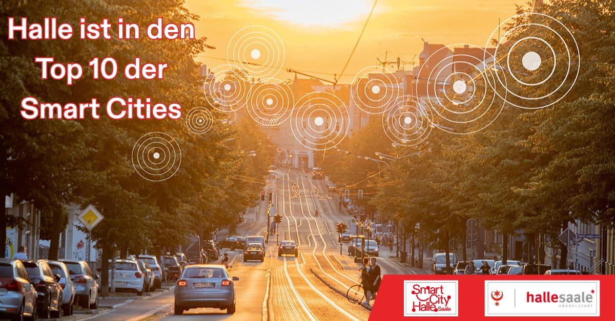 Halle ist in den Top 10 der Smart Cities; Ranking Haselhorst Associates