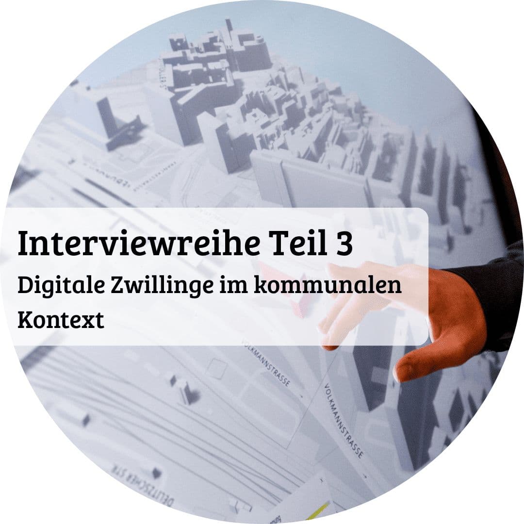 Interviewreihe Digitaler Zwilling_Teil 3